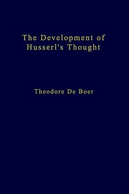 The Development of Husserl’s Thought (Phaenomenologica, 76)