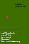Elements of Noncommutative Geometry (Birkhäuser Advanced Texts Basler Lehrbücher)