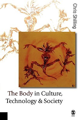 The Body in Culture, Technology and Society (Published in association with Theory, Culture & Society)