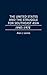 The United States And The Struggle For Southeast Asia 1945-1975 by Alan J. Levine