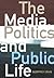 The Media, Politics and Public Life by Geoffrey Craig