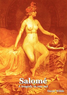 Salomé: A tragedy in one act