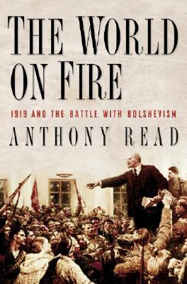 The World on Fire: 1919 and the Battle with Bolshevism (Hardcover)