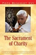 Sacramentum Caritatis: On the Eucharist as the Source and Summit of the Church's Life and Mission