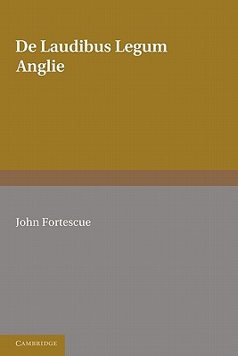 De Laudibus Legum Anglie (Paperback)