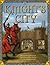 A Knight's City: With Amazi...
