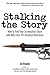 Stalking the Story: How to Find Your Screenplay's Story with Help from TV's Greatest Detectives