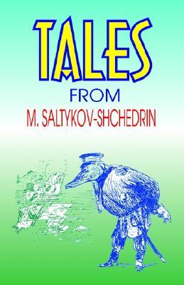 Tales from M. Saltykov-Shchedrin (Paperback)