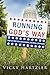 Running God's Way by Vicky Hartzler