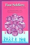 Foot Soldiers: Stories from the Breast Cancer 3-Day Walk Foot Soldiers: Stories from the Breast Cancer 3-Day Walk