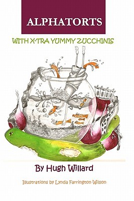Alphatorts: With X-tra Yummy Zuchinnis (Paperback)