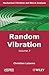 Mechanical Vibration and Shock Analysis: Random Vibration