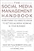 The Social Media Management Handbook by Nick Smith