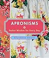 Apronisms: Pocket Wisdom for Every Day