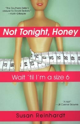 Not Tonight, Honey: Wait 'Til I'm A Size 6 (Paperback)