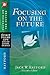 Focusing on the Future (Spirit-Filled Life Study Guide Series)