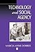 Technology and Social Agenc...