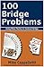 100 Bridge Problems