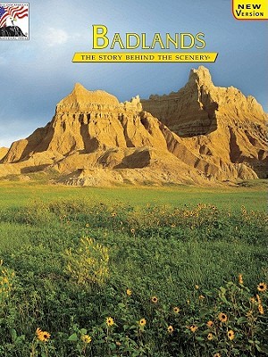 Badlands: The Story Behind the Scenery (Paperback)