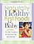 Naturally Healthy First Foods for Baby by Jacqueline Rubin