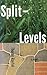 Split Levels