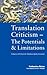 Translation Criticism: The Potentials and Limitations : Categories and Criteria for Translation Quality Assessment