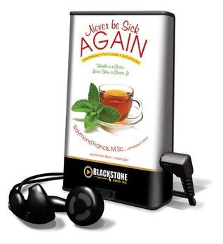 Never Be Sick Again: Health Is a Choice, Learn How to Choose It: Library Edition