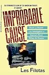Improbable Cause: Deceit and dissent in the investigation of America's worst military air disaster Improbable Cause: Deceit and dissent in the investigation of America's worst military air disaster