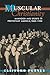 Muscular Christianity: Manhood and Sports in Protestant America, 1880-1920