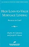 High Loan-to-Value Mortgage Lending: Problem or Cure? (Aei Studies on Financial Market Deregulation)