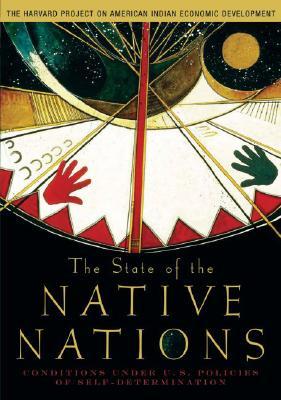 The State of the Native Nations: Conditions under U.S. Policies of Self-Determination (Hardcover)