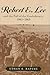 Robert E. Lee and the Fall of the Confederacy, 1863-1865 (The American Crisis Series: Books on the Civil War Era)