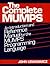 The Complete Mumps: An Introduction and Reference Manual for the Mumps Programming Language