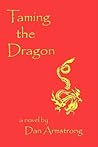 Taming the Dragon by Dan    Armstrong