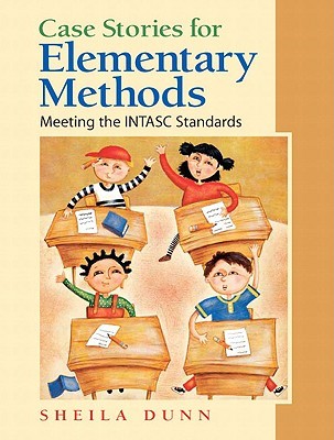 Case Stories for Elementary Methods: Meeting the INTASC Standards (Paperback)