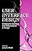 User Interface Design: Bridging the Gap from User Requirements to Design