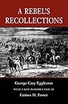 A Rebel's Recollections A Rebel's Recollections
