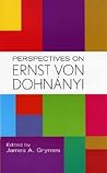 Perspectives on Ernst von Dohnanyi Perspectives on Ernst von Dohnanyi
