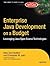 Enterprise Java Development on a Budget: Leveraging Java Open Source Technologies