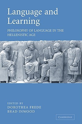Language and Learning: Philosophy of Language in the Hellenistic Age (Paperback)