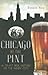 Chicago by the Pint by Denese Neu