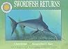 Swordfish Returns (Smithsonian Oceanic Collection) Swordfish Returns (Smithsonian Oceanic Collection)
