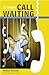Call Waiting: Hearing and Answering God's Call on Your Life (Truthquest (Nashville, Tenn.))