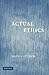 Actual Ethics by James R. Otteson