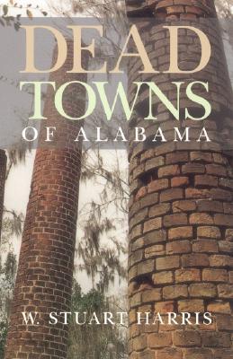 Dead Towns of Alabama (Paperback)