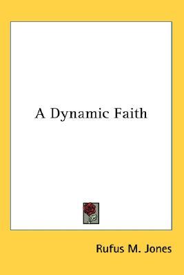 A Dynamic Faith (Paperback)