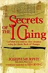 Secrets Of The I - Ching