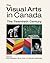 The Visual Arts in Canada: ...