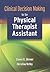Clinical Decision Making for the Physical Therapist Assistant: .
