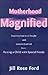 Motherhood Magnified: Inspiring Stories of Insight and Lessons Learned from Raising a Child with Special Needs